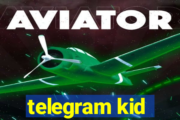 telegram kid